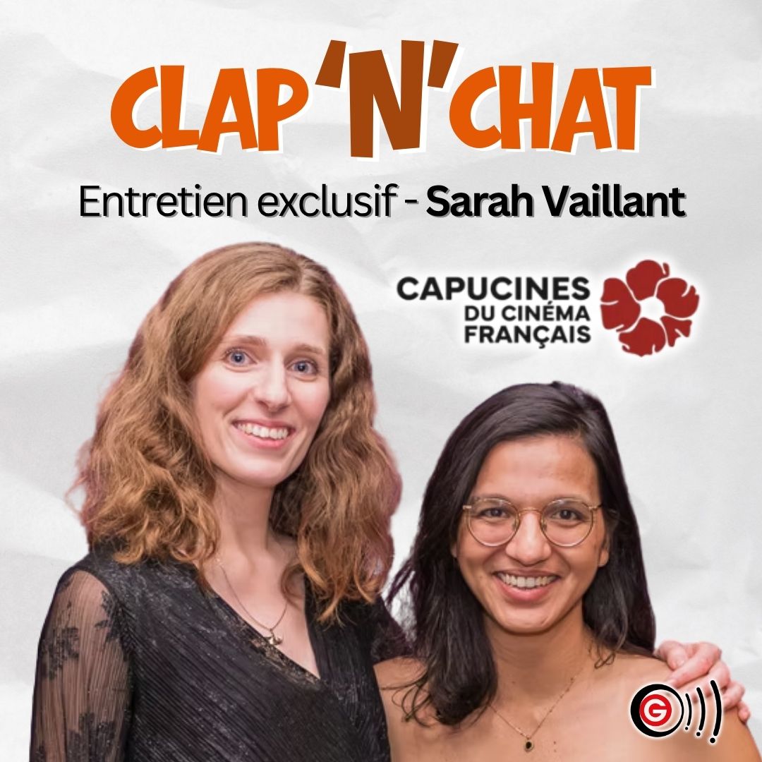Interview exclusive - Sarah, Les Capucines du Cinéma Français