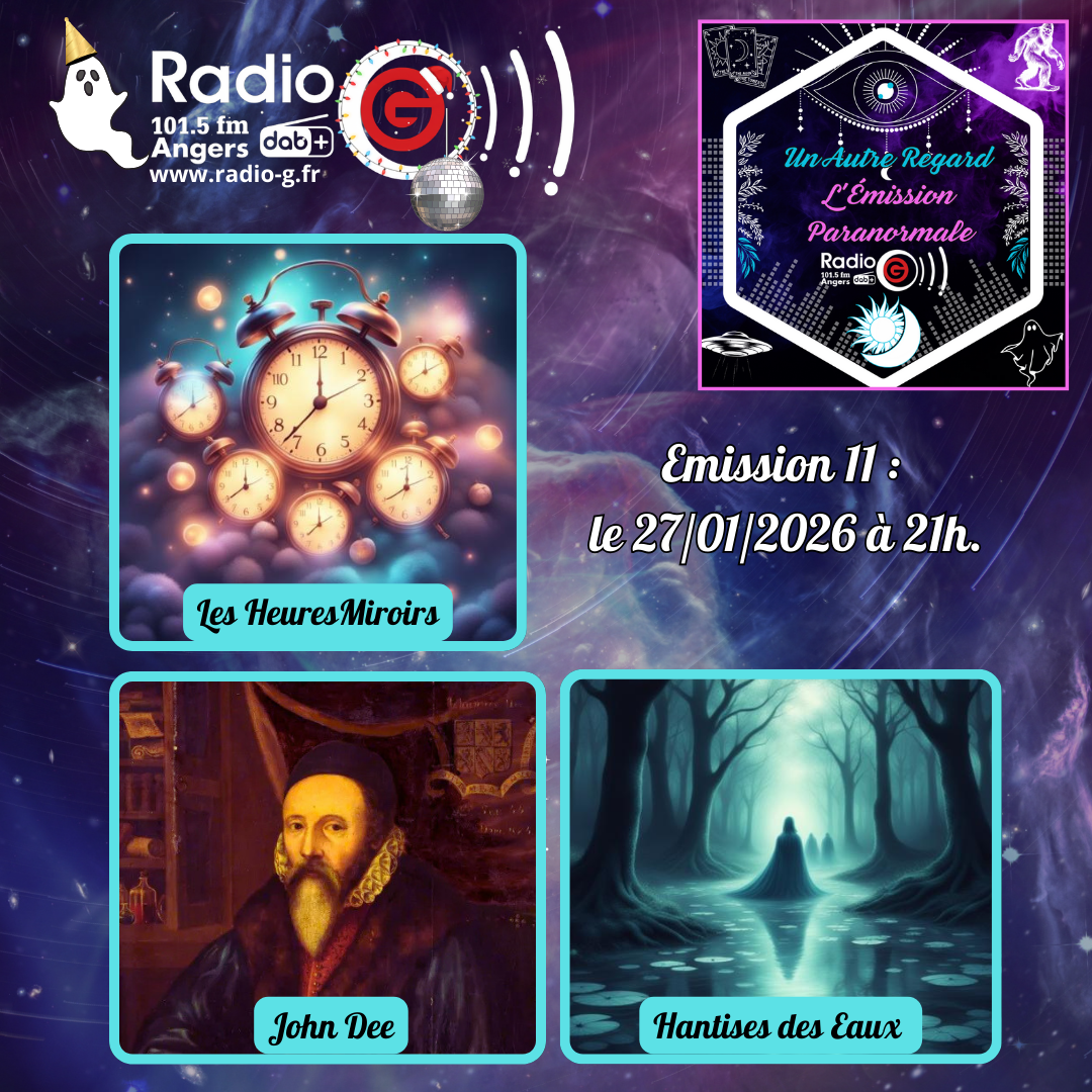 Un Autre Regard, L'émission paranormale sur Radio G Un Autre Regard du 27 01 2026