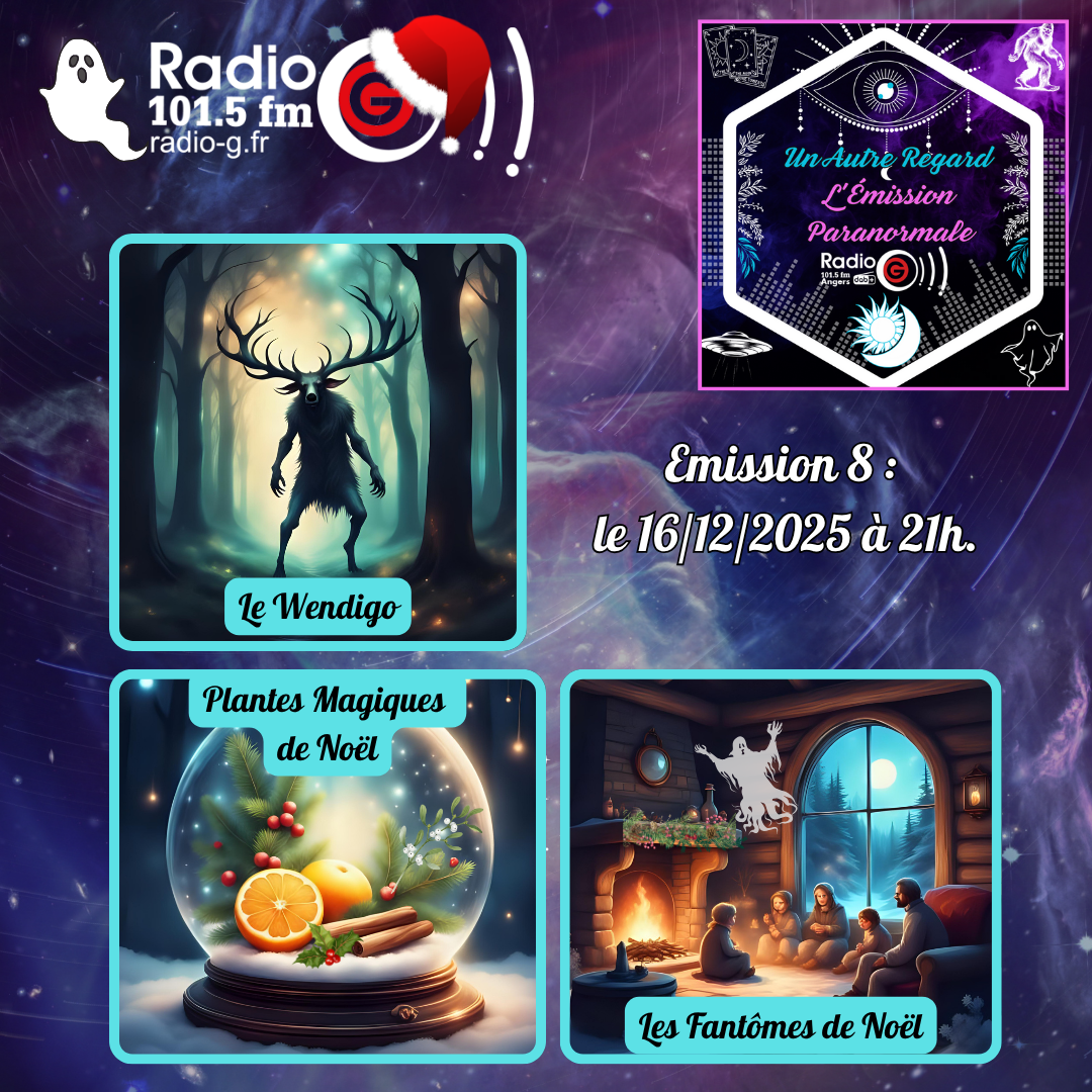Un Autre Regard, L&#039;émission paranormale sur Radio G Un Autre Regard du 16 12 2025