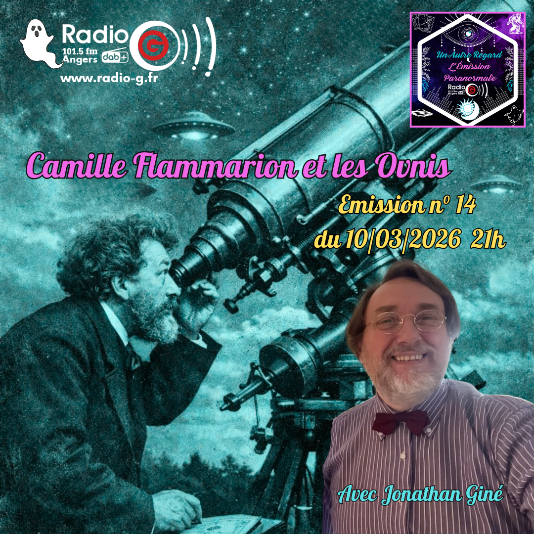 Un Autre Regard, L'émission paranormale sur Radio G Un Autre Regard du 10 03 2026