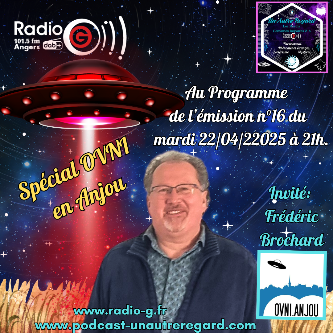 Un Autre Regard, L'émission paranormale sur Radio G Un Autre Regard du 22 04 2025