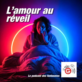 Le Point G!, le podcast des fantasmes sexuels Le Point G! 2 Pendant le sommeil