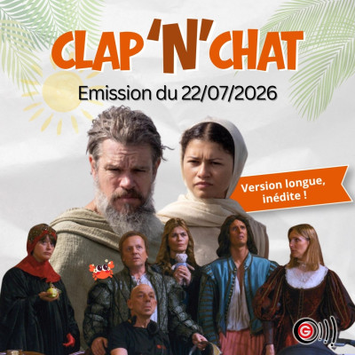 Clap'N'Chat - 22 07 2026 (version longue inÃ©dite !)