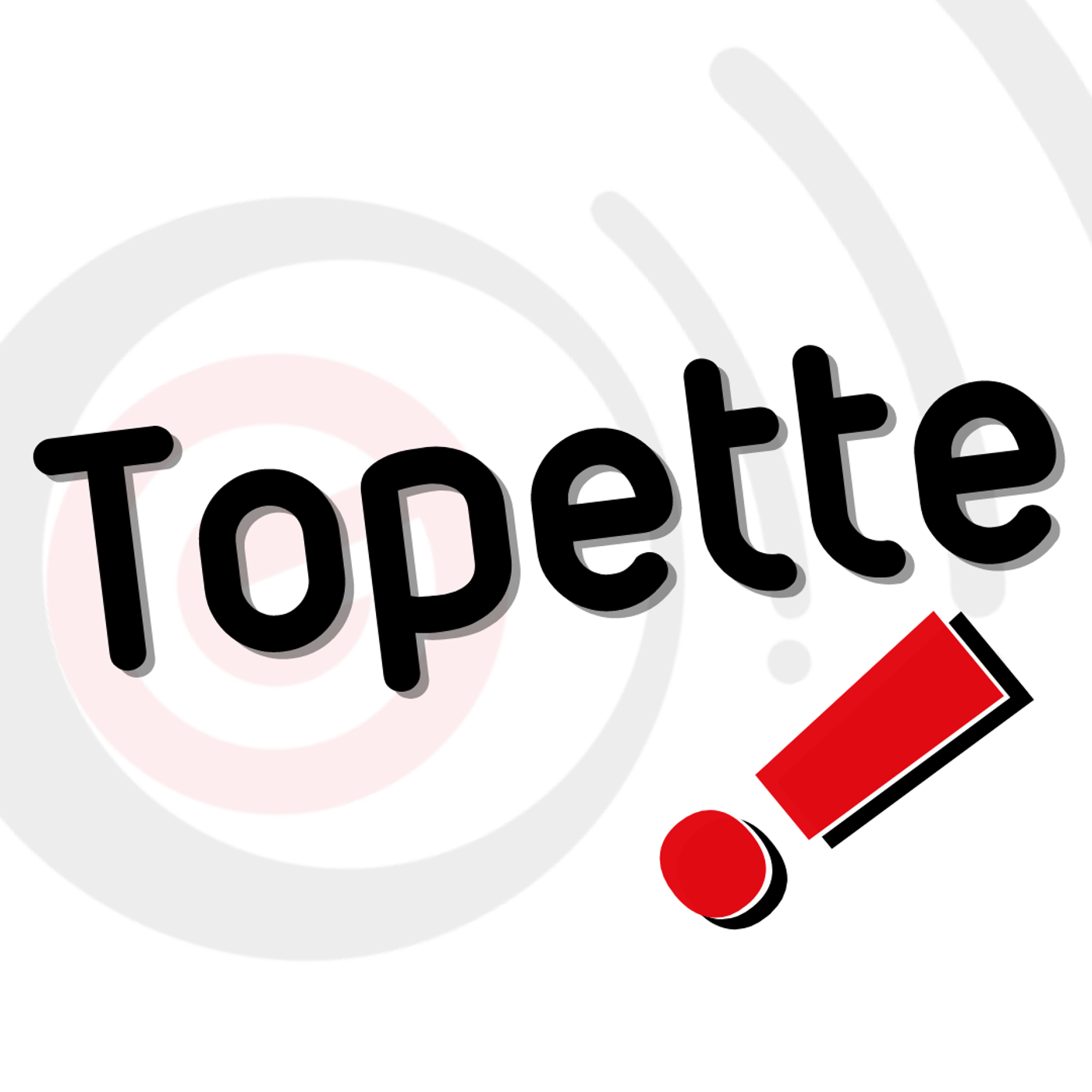 Topette! Topette! du 20 03 2025