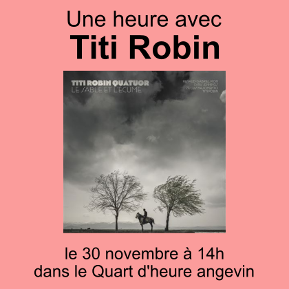 Le quart d'heure Angevin Le quart d'heure Angevin du 30 11 2024