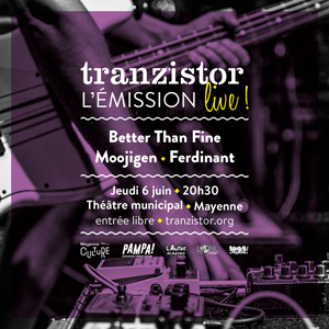 Tranzistor, l'émission live ! Tranzistor Tranzistor, l'&eacute;mission live !