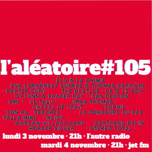 L'Aléatoire #105. L'Al&eacute;atoire 03-11-2025