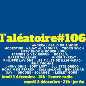 L'Aléatoire #106. L'Al&eacute;atoire 01-12-2025